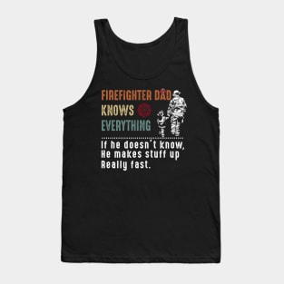Firefighter Dad Knows Everything Costume Gift Tank Top